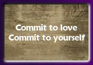 Commit to love